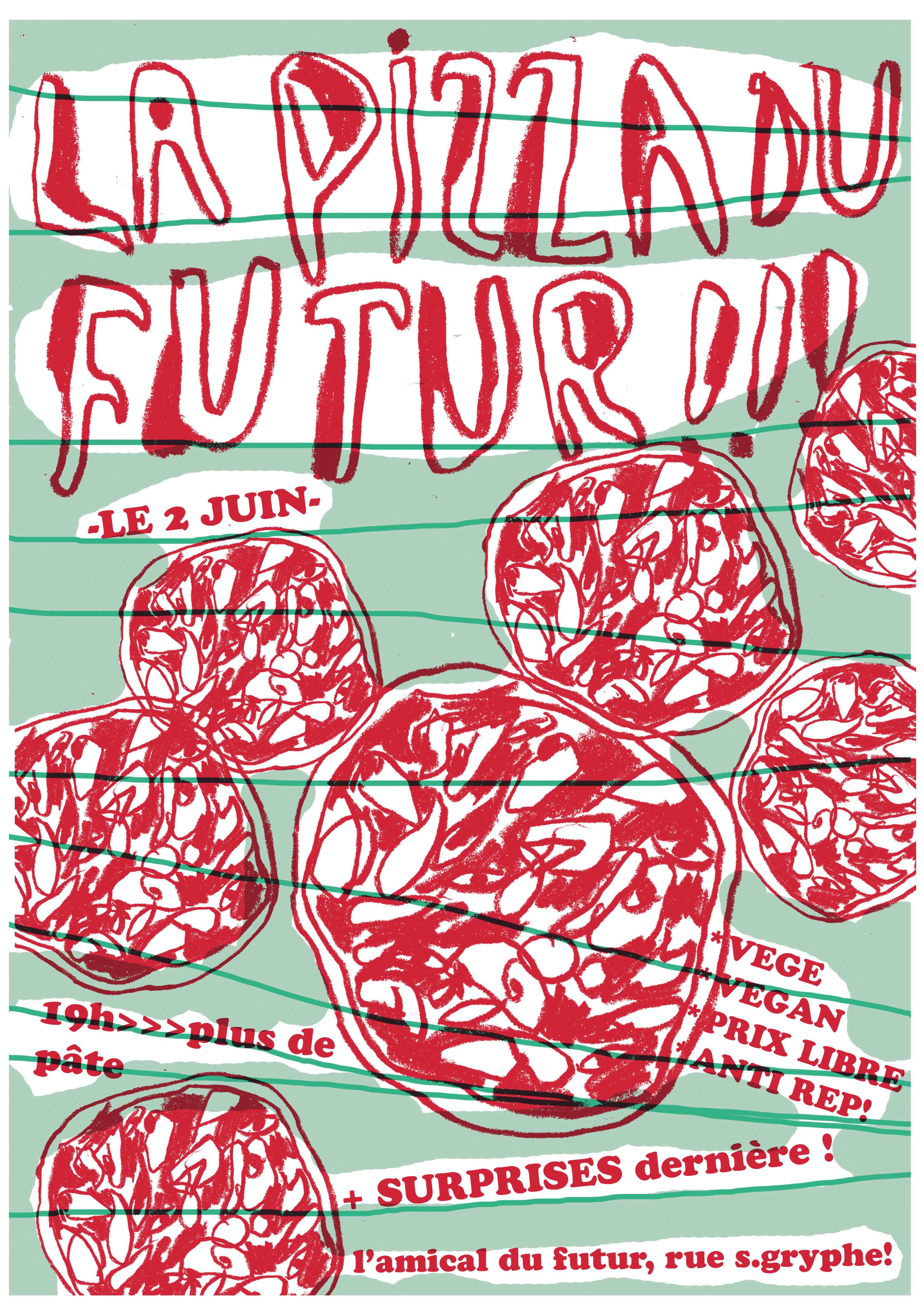 L'Amicale du Futur, 31 rue Sébastien Gryphe Lyon 7e PIZZA DU FUTUR